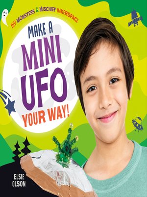 cover image of Make a Mini UFO Your Way!